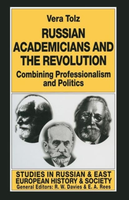 Book cover of: Russian Academicians and the Revolution. By: Vera Tolz