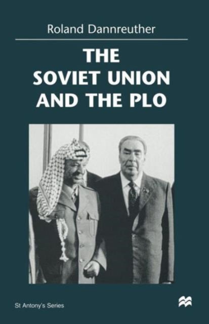 Book cover of: Soviet Union and the PLO. By: Roland Dannreuther