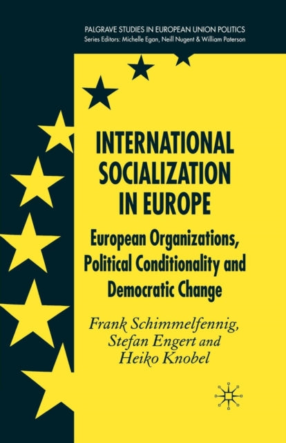 Book cover of: International Socialization in Europe. By: F. Schimmelfennig