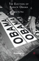 Book cover of: Election of Barack Obama. By: B. Liu