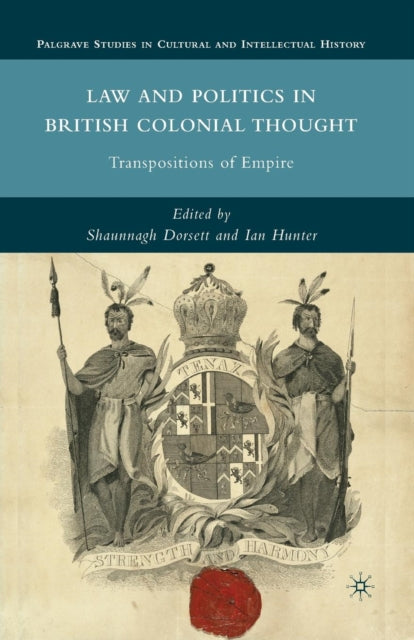 Book cover of: Law and Politics in British Colonial Thought. By: S. Dorsett