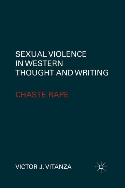 Sexual Violence in Western Thought and Writing