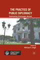 Book cover of: Practice of Public Diplomacy. By: W. Rugh