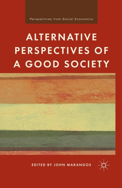 Book cover of: Alternative Perspectives of a Good Society. By: J. Marangos