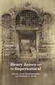 Book cover of: Henry James and the Supernatural. By: Anna Despotopoulou