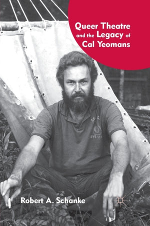 Queer Theatre and the Legacy of Cal Yeomans