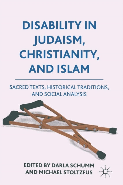 Book cover of: Disability in Judaism, Christianity, and Islam. By: D. Schumm