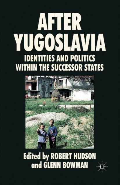 Book cover of: After Yugoslavia. By: R. Hudson