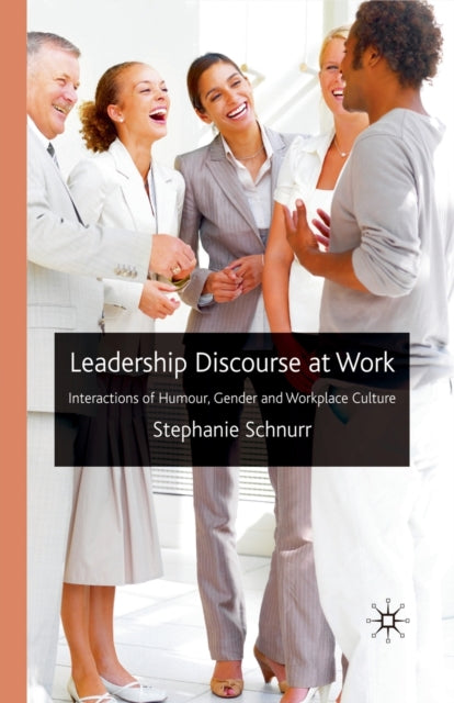 Book cover of: Leadership Discourse at Work. By: S. Schnurr