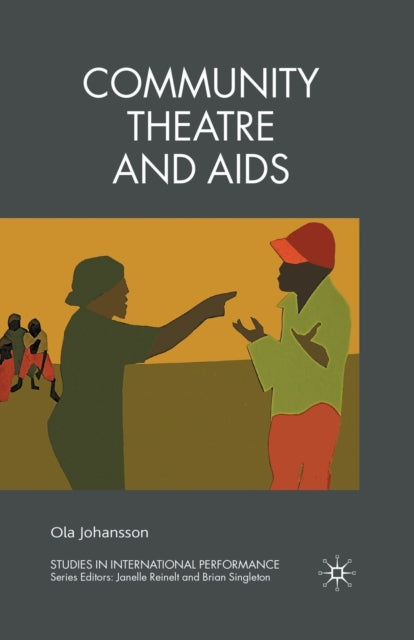 Book cover of: Community Theatre and AIDS. By: O. Johansson