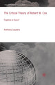 Book cover of: Critical Theory of Robert W. Cox. By: A. Leysens