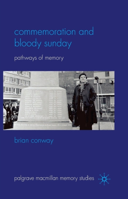 Book cover of: Commemoration and Bloody Sunday. By: B. Conway