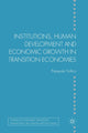 Book cover of: Institutions, Human Development and Economic Growth in Transition Economies. By: P. Tridico