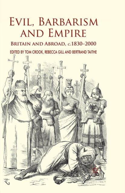 Book cover of: Evil, Barbarism and Empire. By: T. Crook