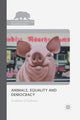 Book cover of: Animals, Equality and Democracy. By: Siobhan O'Sullivan