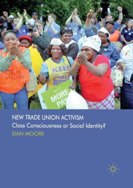 Book cover of: New Trade Union Activism. By: S. Moore