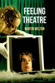 Book cover of: Feeling Theatre. By: Martin Welton