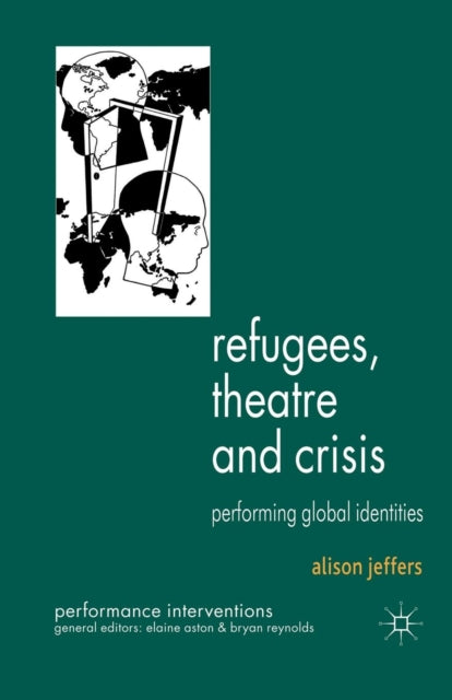 Book cover of: Refugees, Theatre and Crisis. By: A. Jeffers