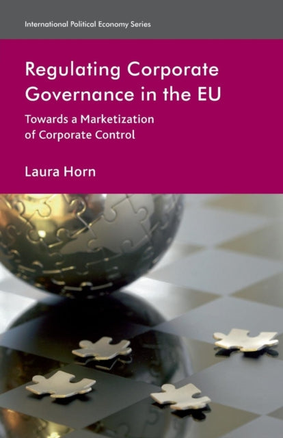 Book cover of: Regulating Corporate Governance in the EU. By: L. Horn