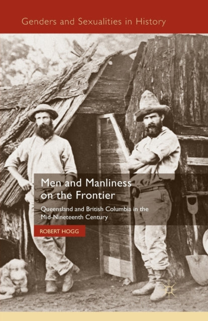 Book cover of: Men and Manliness on the Frontier. By: R. Hogg