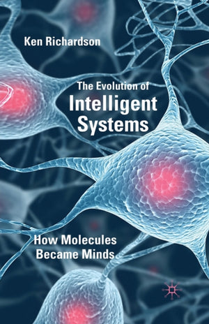 The Evolution of Intelligent Systems