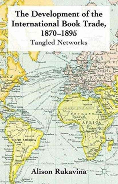 Book cover of: Development of the International Book Trade, 1870-1895. By: A. Rukavina