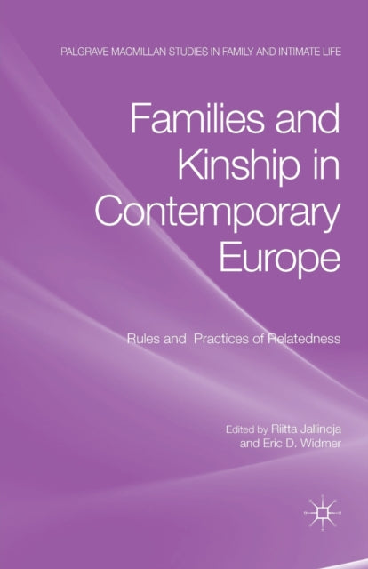 Book cover of: Families and Kinship in Contemporary Europe. By: Riitta Jallinoja