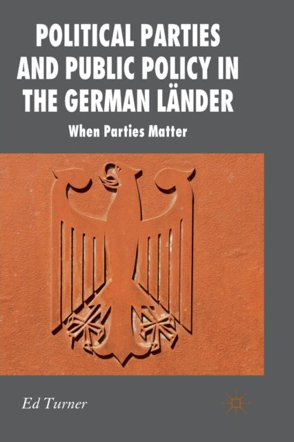 Political Parties and Public Policy in the German Lander