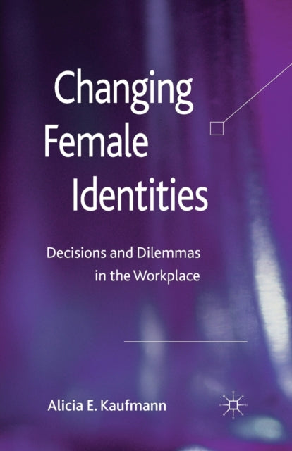 Book cover of: Changing Female Identities. By: A. Kaufmann