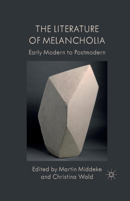 Book cover of: Literature of Melancholia. By: M. Middeke