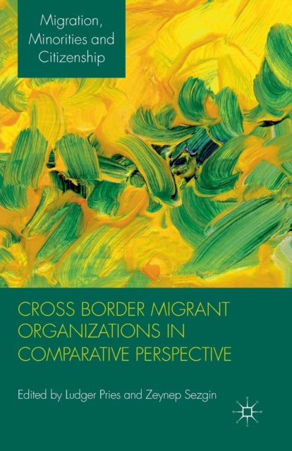 Book cover of: Cross Border Migrant Organizations in Comparative Perspective. By: L. Pries