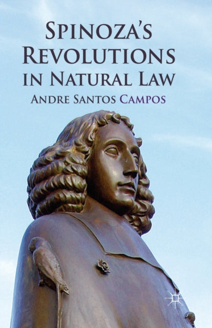 Book cover of: Spinoza's Revolutions in Natural Law. By: A. Campos