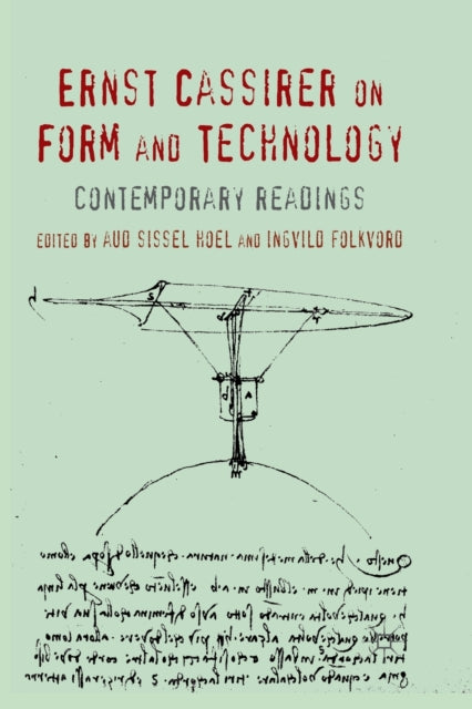 Book cover of: Ernst Cassirer on Form and Technology. By: A. Hoel