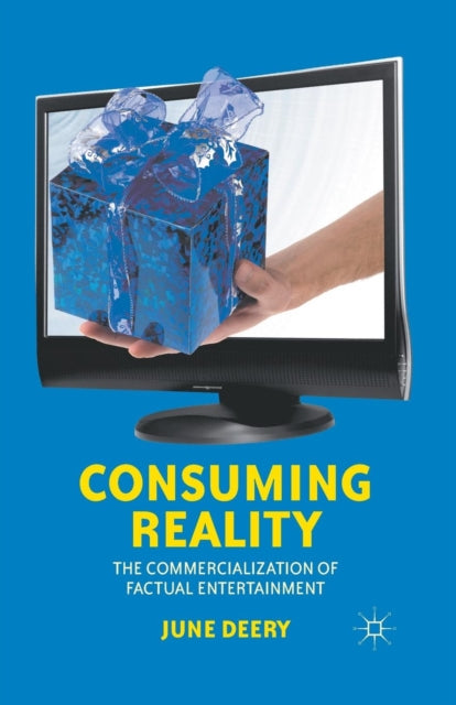Book cover of: Consuming Reality. By: J. Deery