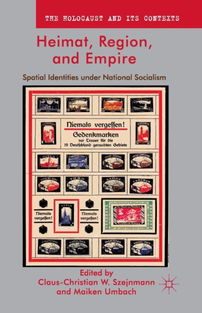 Book cover of: Heimat, Region, and Empire. By: Claus-Christian W. Szejnmann