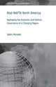 Book cover of: Post-NAFTA North America. By: I. Morales
