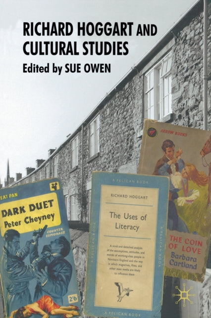 Book cover of: Richard Hoggart and Cultural Studies. By: S. Owen