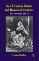 Book cover of: Neo-Victorian Fiction and Historical Narrative. By: L. Hadley