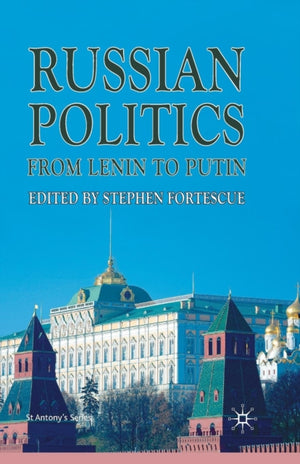 Russian Politics from Lenin to Putin