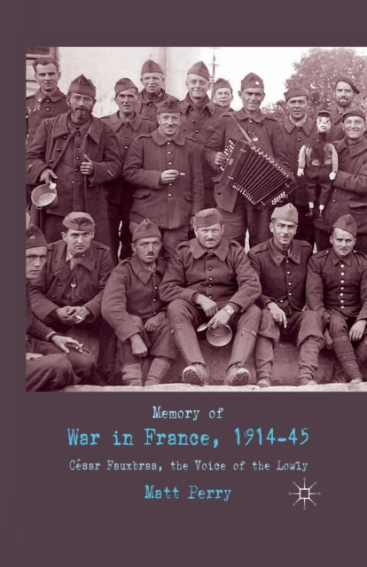 Book cover of: Memory of War in France, 1914-45. By: M. Perry