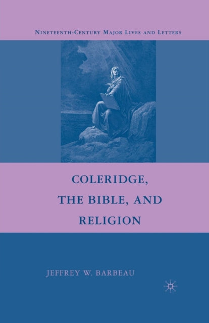 Book cover of: Coleridge, the Bible, and Religion. By: J. Barbeau