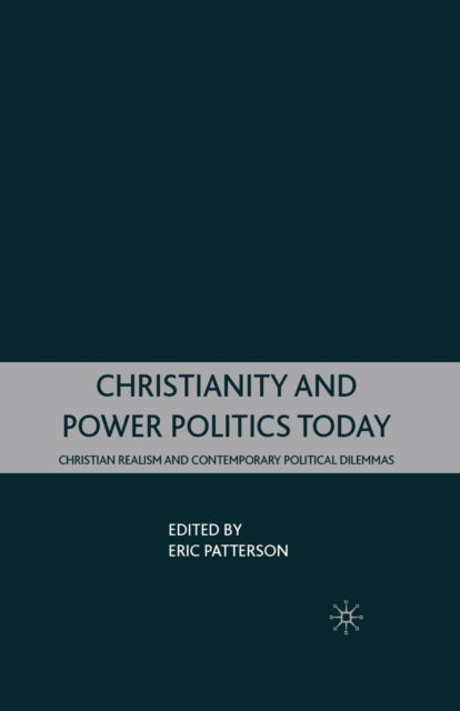 Book cover of: Christianity and Power Politics Today. By: E. Patterson