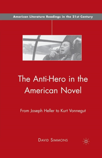 Book cover of: Anti-Hero in the American Novel. By: D. Simmons