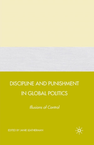 Discipline and Punishment in Global Politics