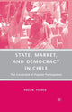 Book cover of: State, Market, and Democracy in Chile. By: P. Posner