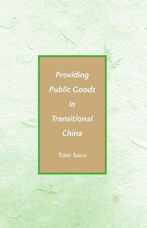 Providing Public Goods in Transitional China