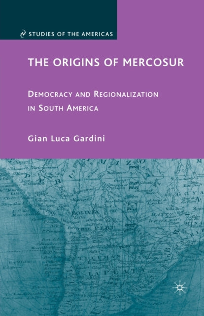 Book cover of: Origins of Mercosur. By: G. Gardini