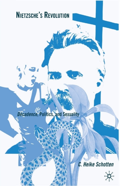 Book cover of: Nietzsche's Revolution. By: C. Schotten