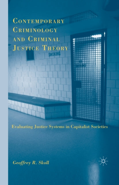 Book cover of: Contemporary Criminology and Criminal Justice Theory. By: G. Skoll