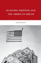 Book cover of: Economic Freedom and the American Dream. By: J. Shaanan